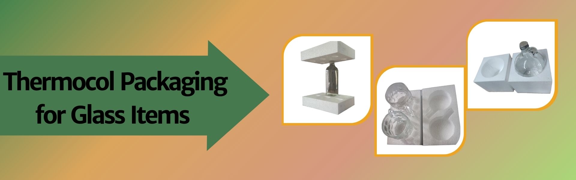 Thermocol Packaging for Glass Items