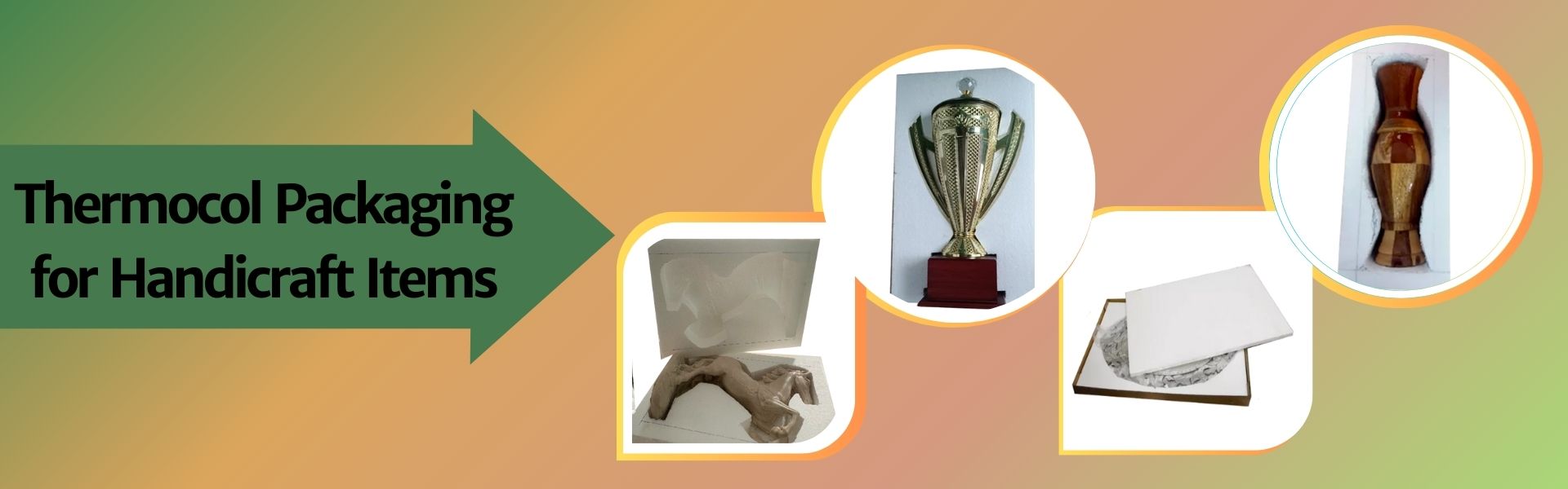 Thermocol Packaging for Handicraft Items