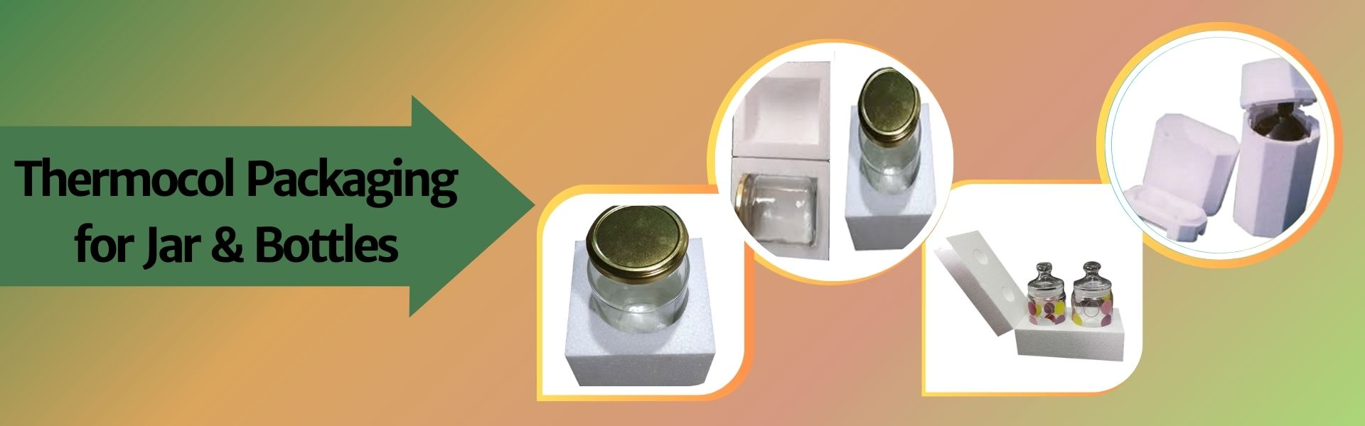 Thermocol Packaging for Jar & Bottles
