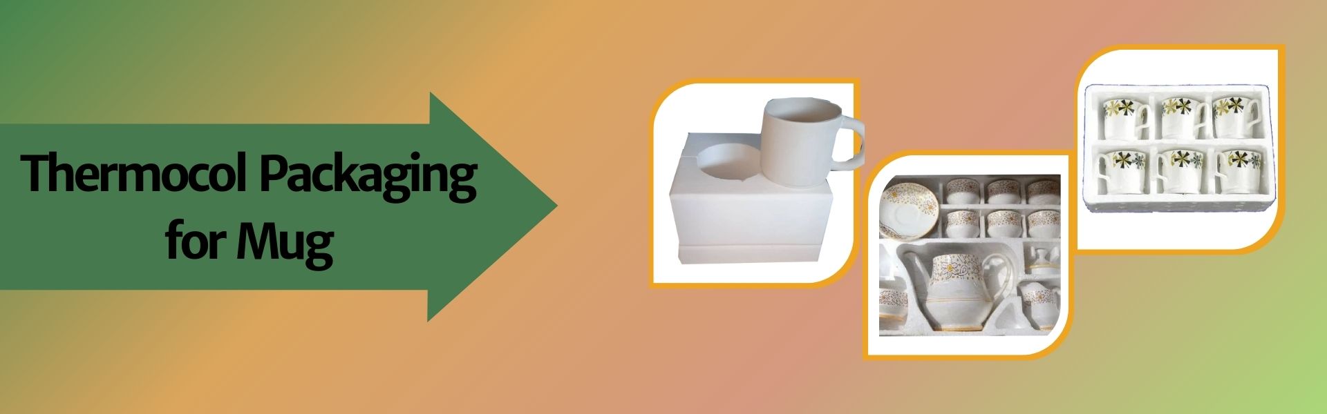 Thermocol Packaging for Mug